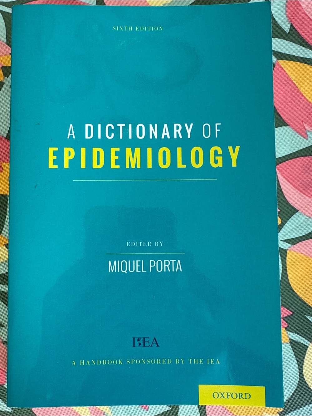 A Dictionary of Epidemiology  edited by Miquel Porta